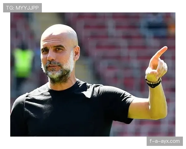 曼城联赛表现稳健，瓜迪奥拉率队状态回暖